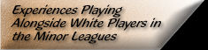 Experiences Playing Alongside White Players in the Minor Leagues