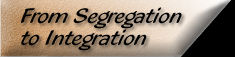 From Segragation to Integration